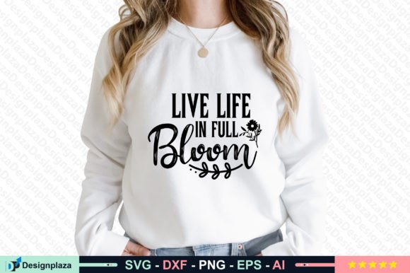 Download Live Life in Full Bloom Svg - Premium Resources