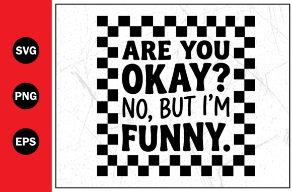 Download Are You Okay Im Funny Typography Svg Png - Funny typography svg Collection