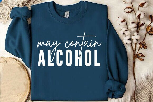 Download May Contain Alcohol SVG, Drinking Shirt - Drinking Collection