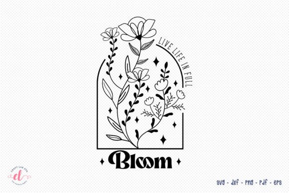 Download Live Life in Full Bloom SVG Cut File - Bloom svg Collection
